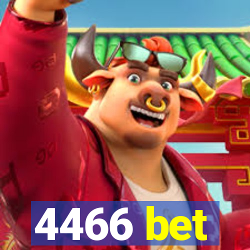 4466 bet